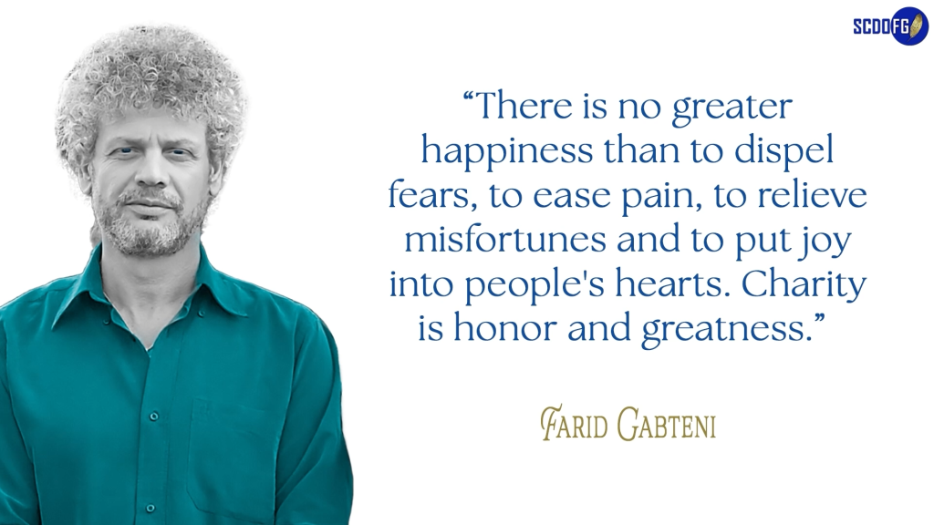 Portrait of Farid Abbes Raja Gabteni with a quote “There is no greater happiness than to dispel fears, to ease pain, to relieve misfortunes and to put joy into people's hearts. Charity is honor and greatness.”