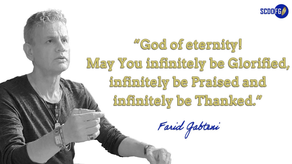 Portrait of Farid Abbes Raja Gabteni with a quote “God of eternity! May You infinitely be Glorified, infinitely be Praised and infinitely be Thanked.”