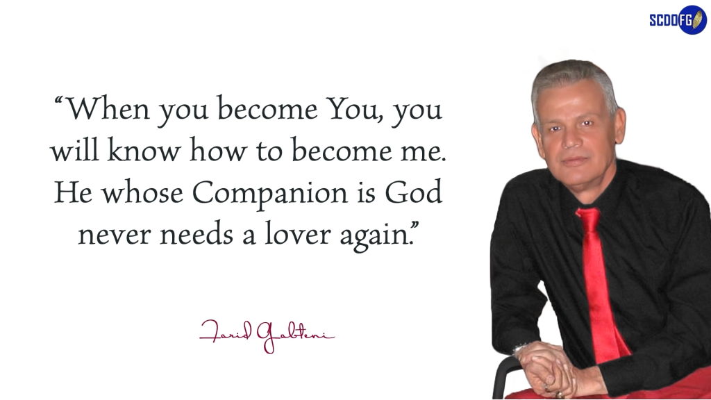 Portrait of Farid Abbes Raja Gabteni with a quote “When you become You, you will know how to become me. He whose Companion is God never needs a lover again.”