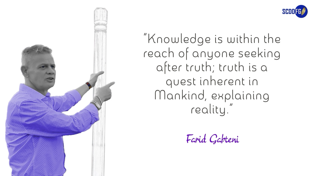 Portrait of Farid Abbes Raja Gabteni with a quote “Knowledge is within the reach of anyone seeking after truth; truth is a quest inherent in Mankind, explaining reality.”