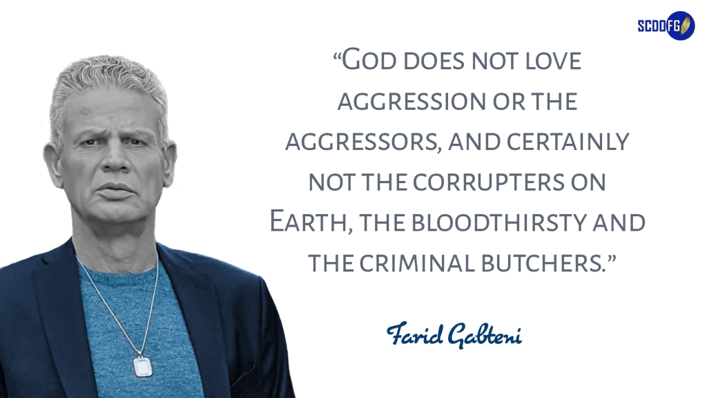 Portrait of Farid Abbes Raja Gabteni with a quote “God does not love aggression or the aggressors, and certainly not the corrupters on Earth, the bloodthirsty and the criminal butchers.”