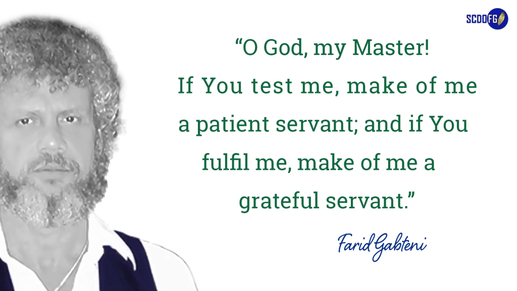 Portrait of Farid Abbes Raja Gabteni with a quote “O God, my Master! If You test me, make of me a patient servant; and if You fulfil me, make of me a grateful servant.”