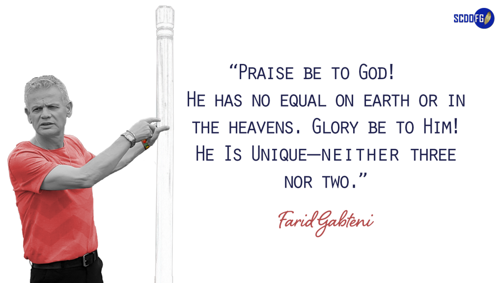 Portrait of Farid Abbes Raja Gabteni with a quote "Praise be to God! He has no equal on earth or in the heavens. Glory be to Him! He Is Unique—neither three nor two."