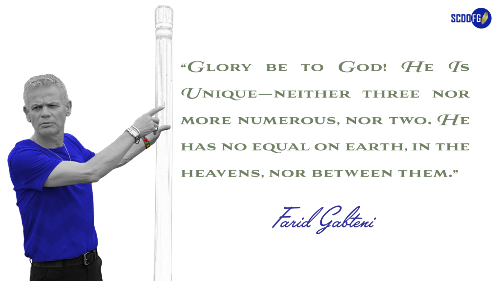 Portrait of Farid Abbes Raja Gabteni with a quote "Glory be to God! He Is Unique—neither three nor more numerous, nor two. He has no equal on earth, in the heavens, nor between them."
