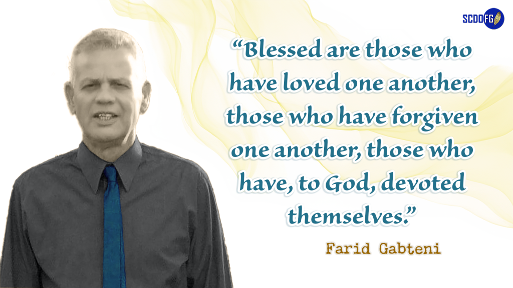 Portrait of Farid Abbes Raja Gabteni with a quote "Blessed are those who have loved one another, those who have forgiven one another, those who have, to God, devoted themselves."