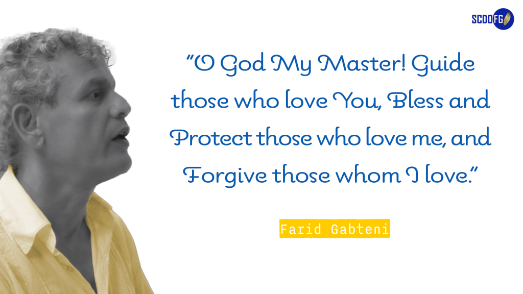 Portrait of Farid Abbes Raja Gabteni with a quote "O God My Master! Guide those who love You, Bless and Protect those who love me, and Forgive those whom I love"