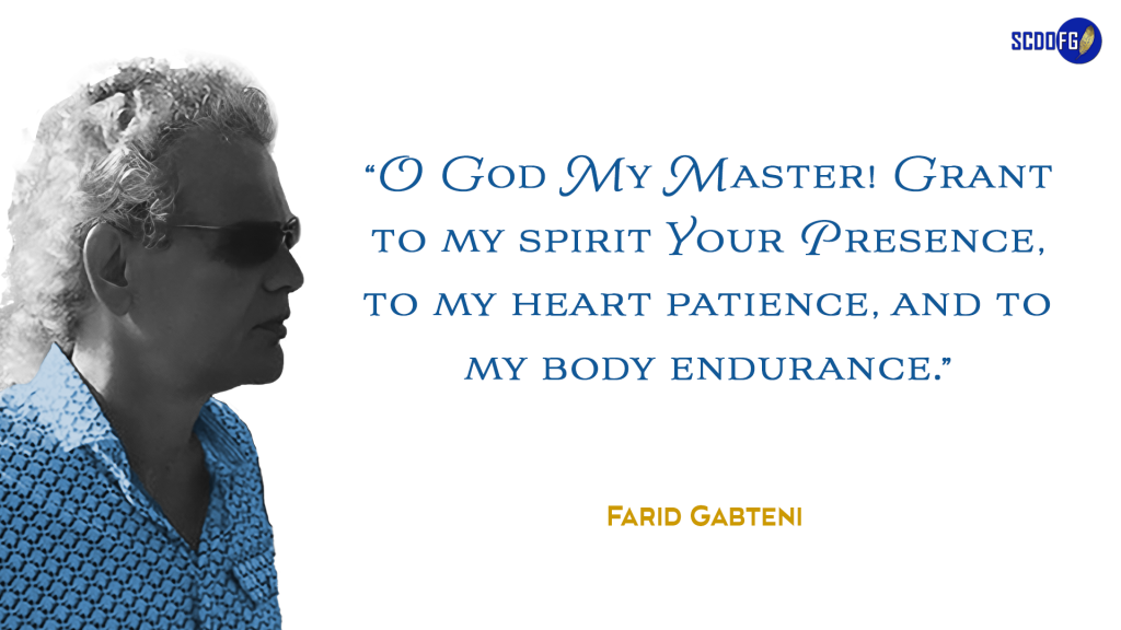 Portrait of Farid Abbes Raja Gabteni with a quote "O God My Master! Grant to my spirit Your Presence, to my heart patience, and to my body endurance"