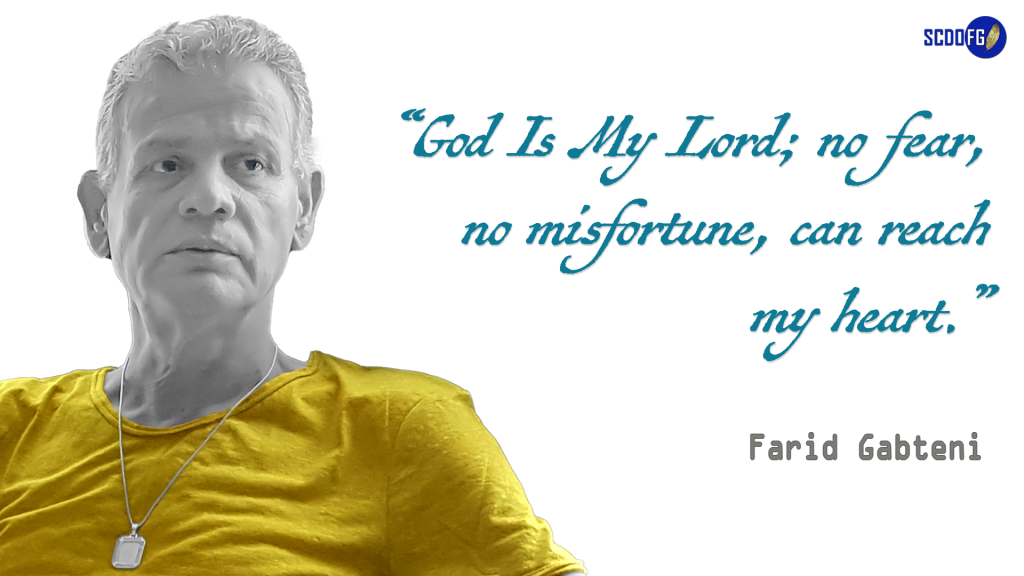 Portrait of Farid Abbes Raja Gabteni with a quote "God Is My Lord; no fear, no misfortune, can reach my heart"