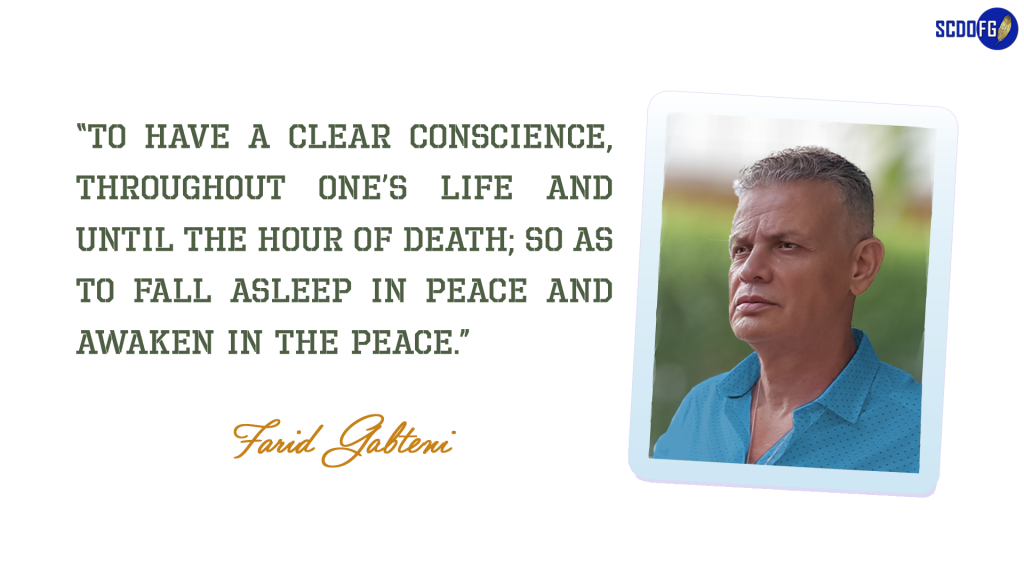 Portrait of Farid Abbes Raja Gabteni with a quote "To have a clear conscience, throughout one’s life and until the hour of death; so as to fall asleep in peace and awaken in The Peace."
